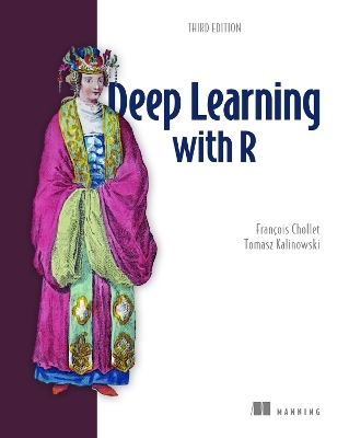 Deep Learning with R, Third Edition - Tomasz Kalinowski