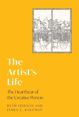 The Artist's Life - Beth Leibson, James C. Kaufman