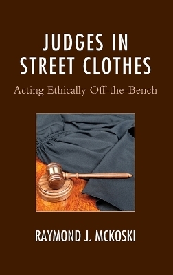 Judges in Street Clothes - Raymond J. McKoski