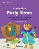 Cambridge Early Years Communication and Language for English as a Second Language Learner's Book 2C - Medwell, Claire