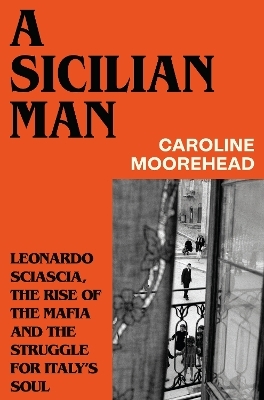 A Sicilian Man - Caroline Moorehead