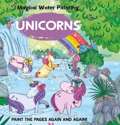 Magical Water Painting: Unicorns -  Insight Kids