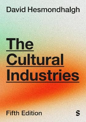 The Cultural Industries - David Hesmondhalgh