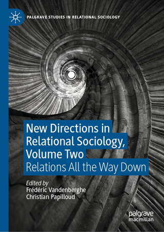 New Directions in Relational Sociology, Volume Two