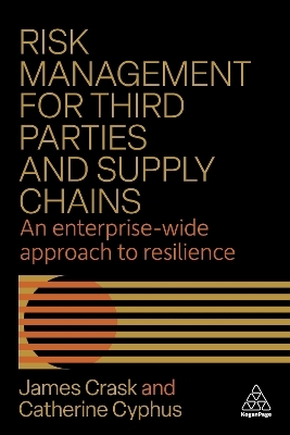 Risk Management for Third Parties and Supply Chains - James Crask, Catherine Cyphus