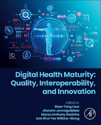 Digital Health Maturity: Quality, Interoperability, and Innovation - 