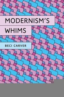Modernism’s Whims