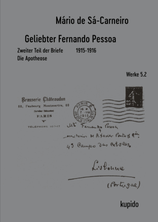 Geliebter Fernando Pessoa Zweiter Teil der Briefe 1915-1916
