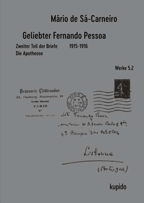 Geliebter Fernando Pessoa Zweiter Teil der Briefe 1915-1916 - M&aacute;rio de S&aacute;-Carneiro