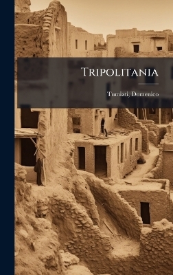 Tripolitania - Tumiati Domenico 1874-