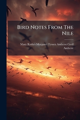 Bird Notes From The Nile - 