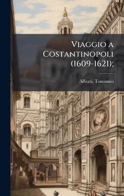 Viaggio a Costantinopoli (1609-1621);