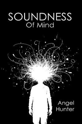 Soundness of Mind - Angel Hunter