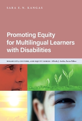 Promoting Equity for Multilingual Learners with Disabilities - Sara E. N. Kangas