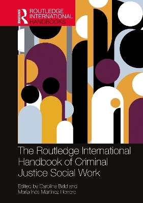 The Routledge International Handbook of Criminal Justice Social Work - 