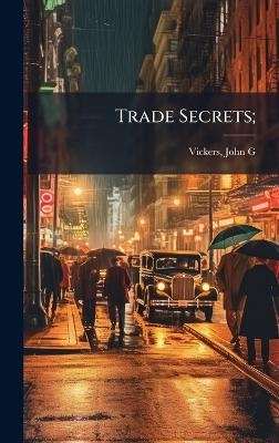 Trade Secrets; - 