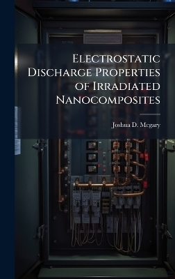 Electrostatic Discharge Properties of Irradiated Nanocomposites