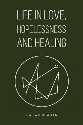 Life in Love, Hopelessness and Healing