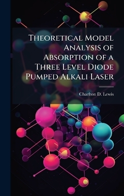Theoretical Model Analysis of Absorption of a Three Level Diode Pumped Alkali Laser