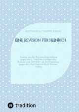 Eine Revision f&uuml;r Heinrich - Rechtsanwalt Wilfried Schmitz