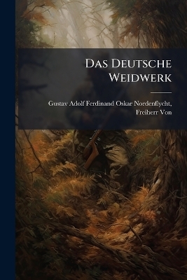 Das Deutsche Weidwerk - 