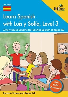 Learn Spanish with Luis y Sof&iacute;a, Level 3 - Jenny Bell, Barbara Scanes
