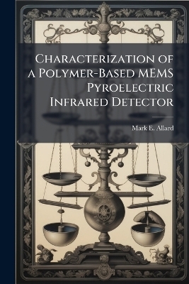 Characterization of a Polymer-Based MEMS Pyroelectric Infrared Detector