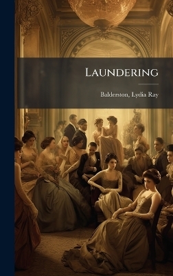 Laundering - Lydia Ray Balderston