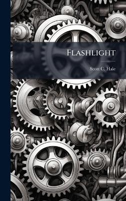 Flashlight - Scott C Hale