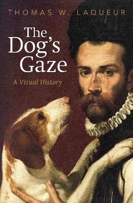 The Dog's Gaze - Thomas W. Laqueur