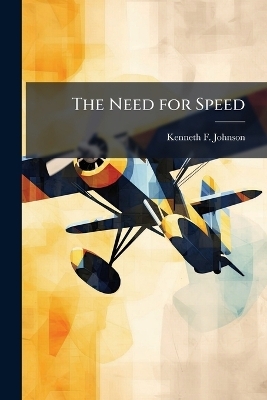 The Need for Speed - Kenneth F Johnson