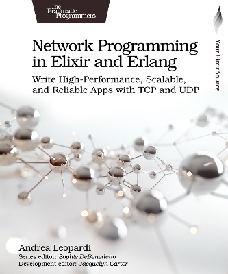 Network Programming in Elixir and Erlang - Andrea Leopardi