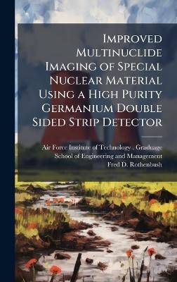 Improved Multinuclide Imaging of Special Nuclear Material Using a High Purity Germanium Double Sided Strip Detector