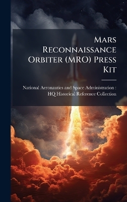 Mars Reconnaissance Orbiter (MRO) Press Kit - 