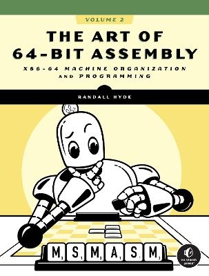 The Art of 64-Bit Assembly, Volume 2