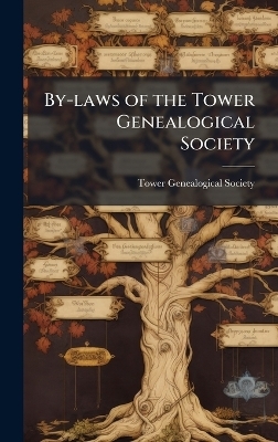 By-laws of the Tower Genealogical Society