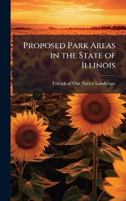 Proposed Park Areas in the State of Illinois - 