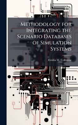 Methodology for Integrating the Scenario Databases of Simulation Systems - Emilia M Colonese