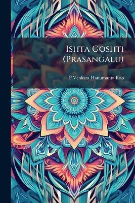 Ishta Goshti (Prasangalu) - Pvenkata Hanumanta Rao