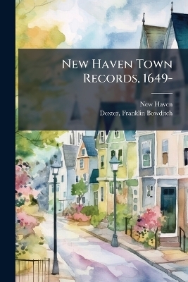 New Haven Town Records, 1649-