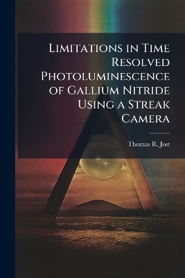 Limitations in Time Resolved Photoluminescence of Gallium Nitride Using a Streak Camera