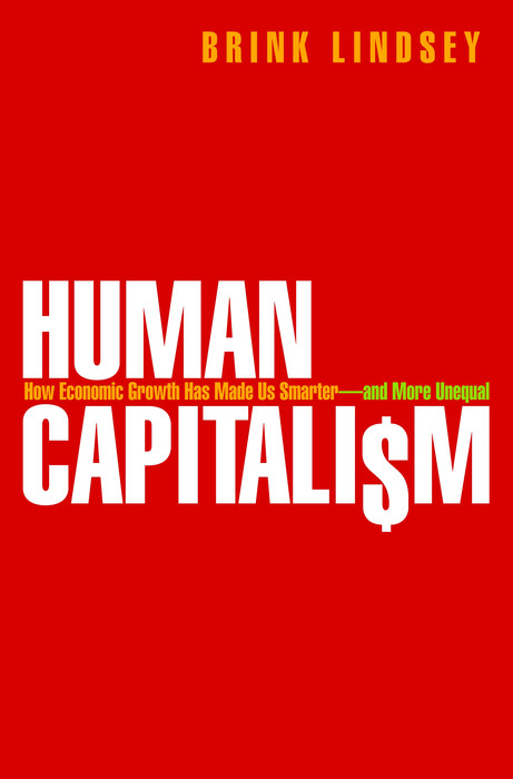 Human Capitalism - Brink Lindsey