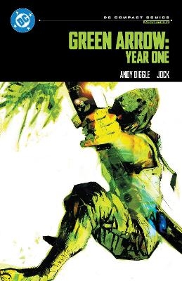 Green Arrow: Year One: DC Compact Comics Edition - Andy Diggle,  Jock
