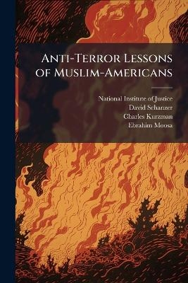 Anti-Terror Lessons of Muslim-Americans - David Schanzer, Charles Kurzman