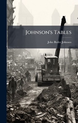 Johnson's Tables - John Butler Johnson
