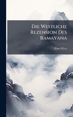Die Westliche Rezension Des Ramayana