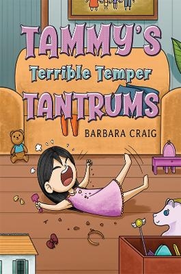Tammy's Terrible Temper Tantrums