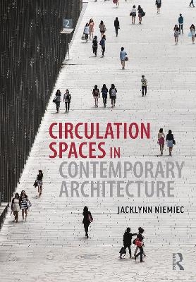 Circulation Spaces in Contemporary Architecture - Jacklynn Niemiec