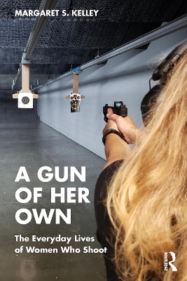 A Gun of Her Own - Margaret S. Kelley