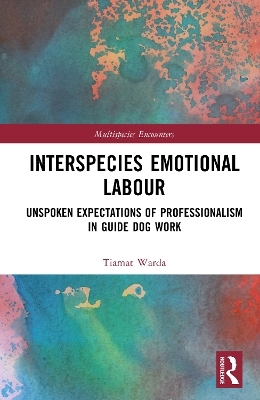 Interspecies Emotional Labour - Tiamat Warda